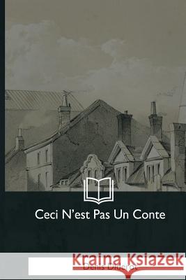 Ceci N'est Pas Un Conte Diderot, Denis 9781979848688 Createspace Independent Publishing Platform - książka