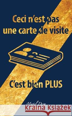 Ceci n'est pas une carte de visite, c'est bien PLUS Muriel Dessy 9782960330526 Dessy Muriel - książka