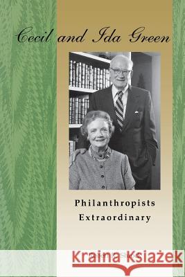 Cecil And Ida Green, Philanthropists Extraordinary Robert R. Shrock 9780262528009 MIT Press - książka