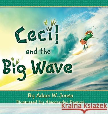 Cecil and the Big Wave Adam W. Jones 9780997211818 Adam W. Jones - książka