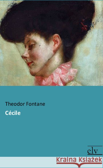Cécile Fontane, Theodor 9783959091985 Europäischer Literaturverlag - książka