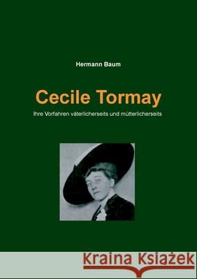 Cecile Tormay: Ihre Vorfahren v?terlicherseits und m?tterlicherseits Hermann Baum 9783695189694 Bod - Books on Demand - książka