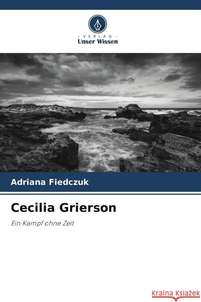 Cecilia Grierson Adriana Fiedczuk 9786206931652 Verlag Unser Wissen - książka