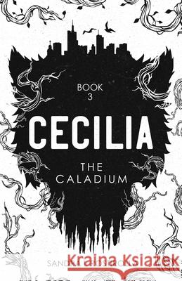 Cecilia: The Caladium Sandra L. Rostirolla 9780999189146 Pinkus Books - książka