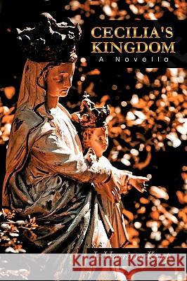 Cecilia's Kingdom: A Novella Kemp, J. Harrison 9781438966090 Authorhouse - książka