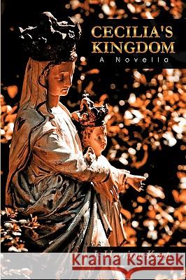 Cecilia's Kingdom: A Novella Harrison Kemp J 9781438966106 Authorhouse - książka