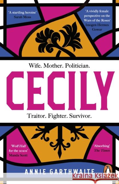 Cecily: An epic feminist retelling of the War of the Roses Annie Garthwaite 9780241990971 Penguin Books Ltd - książka