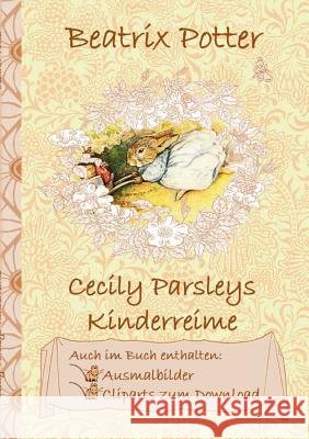 Cecily Parsleys Kinderreime (inklusive Ausmalbilder und Cliparts zum Download): Cecily Parsley's Nursery Rhymes;Ausmalbuch, Malbuch, Cliparts, Icon, E Potter, Beatrix 9783752843279 Books on Demand - książka