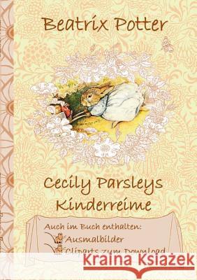 Cecily Parsleys Kinderreime (inklusive Ausmalbilder und Cliparts zum Download): Cecily Parsley's Nursery Rhymes;Ausmalbuch, Malbuch, Cliparts, Icon, E Potter, Beatrix 9783752843279 Books on Demand - książka