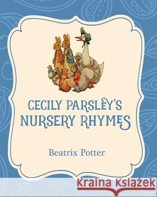 Cecily Parsley's Nursery Rhymes Beatrix Potter Beatrix Potter 9781532400285 Xist Publishing - książka