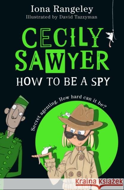 Cecily Sawyer: How To Be a Spy Iona Rangeley 9780008644451 HarperCollins Publishers - książka