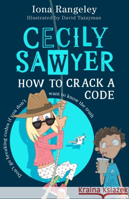 Cecily Sawyer: How to Crack a Code Iona Rangeley 9780008644482 HarperCollins Publishers - książka