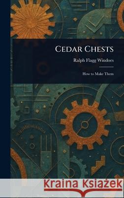 Cedar Chests Ralph Flagg Windoes 9781025239620 Anson Street Press - książka
