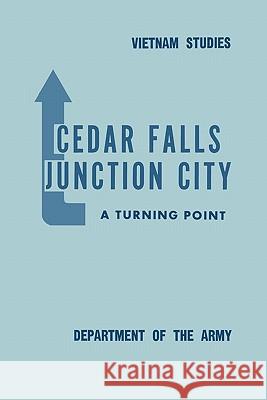 Cedar Falls-Junction City: A Turning Point Rogers, Bernard William 9781780392400 Militarybookshop.Co.UK - książka