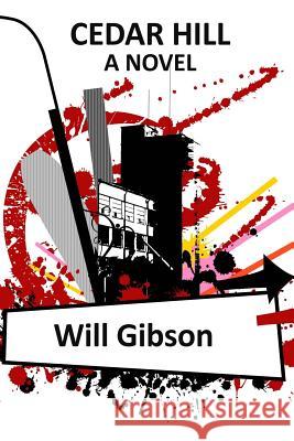 Cedar Hill Will Gibson 9781497523678 Createspace - książka