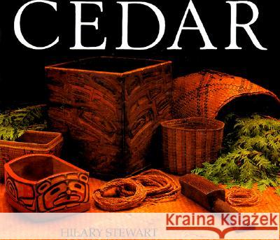 Cedar: Tree of Life to the Northwest Coast Indians Hilary Stewart Bill Reid 9780295974484 University of Washington Press - książka