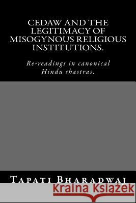 CEDAW and the legitimacy of misogynous religious institutions.: Re-readings in canonical Hindu shastras. Research Center, Open Windows a. Femini 9789384281014 Lies and Big Feet - książka