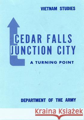 Ceder Falls- Junction City: A Turning Point Department of the Army 9781505647266 Createspace - książka