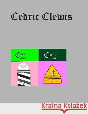 Cedric Clewis Cedric Clewis 9781502438171 Createspace - książka