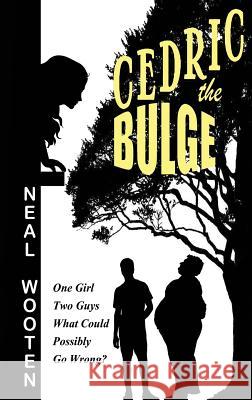 Cedric the Bulge Neal Wooten 9781612254319 Mirror Publishing - książka