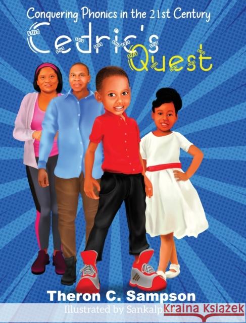 Cedric's Quest Conquering Phonics in 21st Century Theron Sampson Sankalpart                               Shawnon Corprew 9781734291087 Theron Sampson - książka