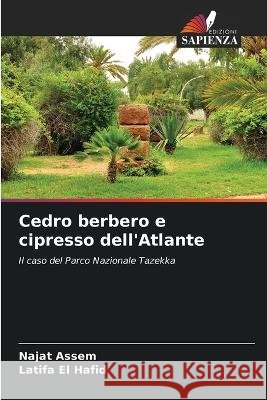 Cedro berbero e cipresso dell'Atlante Najat Assem Latifa El Hafid  9786205958476 Edizioni Sapienza - książka