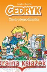 Cedryk. Ciasto niespodzianka Raoul Cauvin, Maria Mosiewicz, Laudec 9788328155633 Egmont - książka