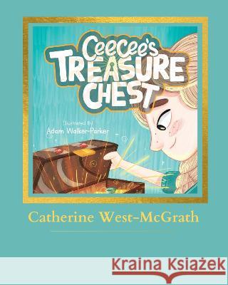 Ceecee\'s Treasure Chest Catherine West-McGrath Adam Walker-Palker 9781739113315 Parks & Mews - książka