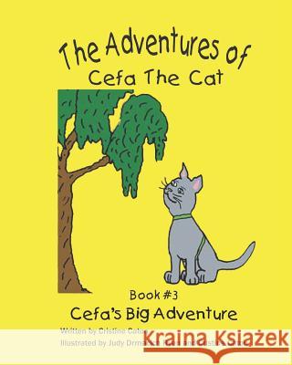 Cefa's Big Adventure Judy Drmacich-Ryan Cristine Caton 9781072640110 Independently Published - książka