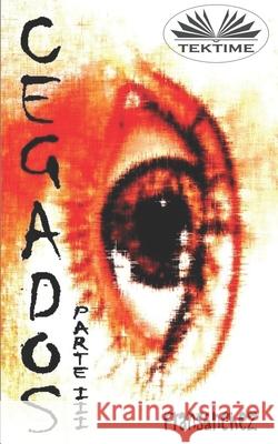 CEGADOS Parte III Fran S 9788835408048 Tektime - książka