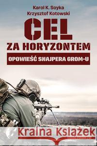Cel za horyzontem Soyka Karol K. Kotowski Krzysztof 9788380495142 Czarne - książka