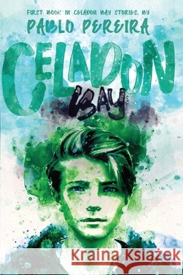 Celadon Bay Shaw, Carol Anne, Pereira, Pablo Daniel 9798694630887 Independently Published - książka