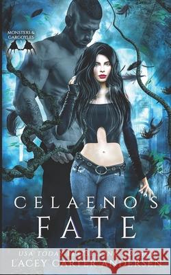 Celaeno's Fate: A Reverse Harem Romance Lacey Carter Andersen 9781072078302 Independently Published - książka