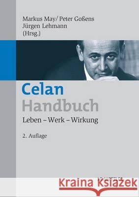 Celan-Handbuch: Leben - Werk - Wirkung May, Markus 9783476024411 Metzler - książka