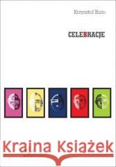 Celebracje Krzysztof Bizio 9788383681719 Księgarnia Akademicka - książka
