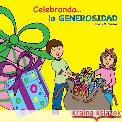 Celebrando la GENEROSIDAD Berrios, Nancy M. 9781986534079 Createspace Independent Publishing Platform - książka