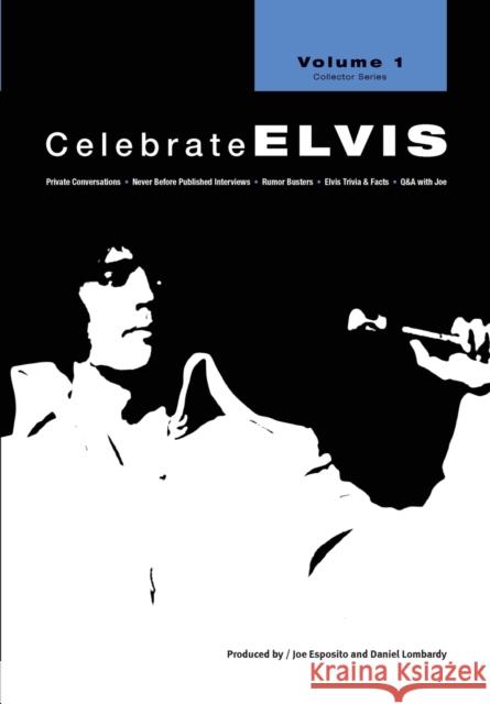 Celebrate Elvis - Volume 1 Joe Esposito Daniel Lombardy Lauren McMullen 9780977894536 Tcb Joe Enterprises - książka