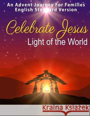 Celebrate Jesus: An Advent Journey for Families Amy Blevins 9781503306790 Createspace - książka