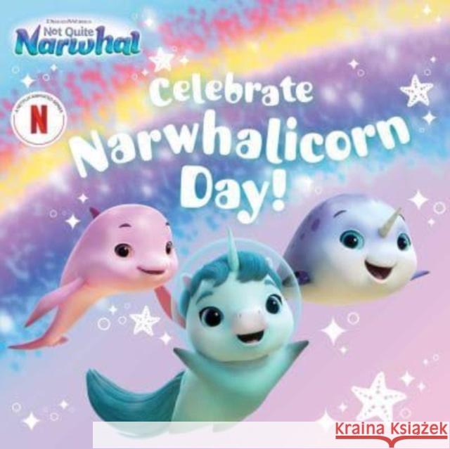 Celebrate Narwhalicorn Day! Patty Michaels 9781665951654 Simon & Schuster - książka