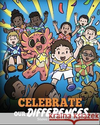 Celebrate Our Differences: A Story About Different Abilities, Special Needs, and Inclusion Steve Herman 9781649161161 Dg Books Publishing - książka