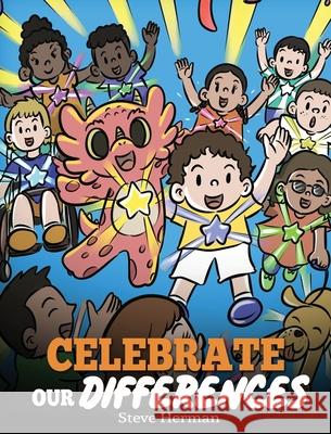 Celebrate Our Differences: A Story About Different Abilities, Special Needs, and Inclusion Steve Herman 9781649161178 Dg Books Publishing - książka
