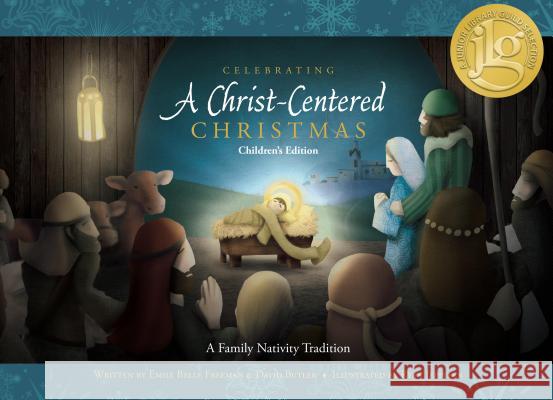 Celebrating a Christ-Centered Christmas Emily Belle Freeman David Butler Ryan Jeppesen 9781629723570 Shadow Mountain - książka