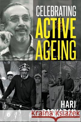 Celebrating Active Ageing Hari Baskaran 9781647836061 Notion Press - książka