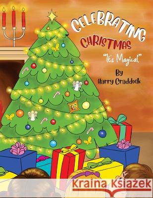 Celebrating Christmas: It's Magical Harry Craddock Karine Makartichan 9781952864292 Mulberry Books - książka