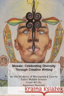 Celebrating Diversity through Creative Writing: Winners and Honorable Mentions: 2017-2018 Students of Montgomery County Public Mid 9781719128544 Createspace Independent Publishing Platform - książka