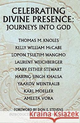 Celebrating Divine Presence: Journeys Into God Laurent, C. Weichberger 9780952509790 Companion Books - książka