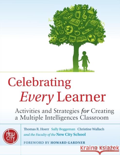 Celebrating Every Learner: Activities and Strategies for Creating a Multiple Intelligences Classroom Hoerr, Thomas R. 9780470563861  - książka