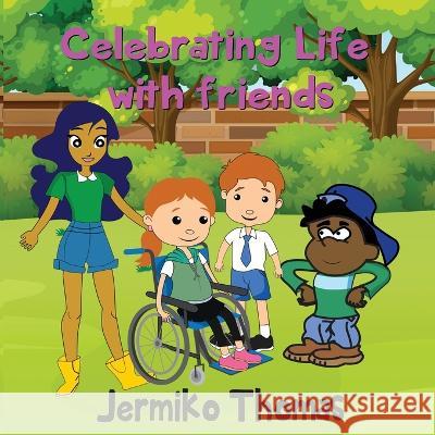 Celebrating Life with Friends Jermiko Thomas   9798987760840 Cornhill Publishing - książka