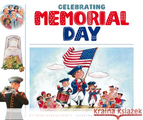 Celebrating Memorial Day Trudi Strain Trueit Ronnie Rooney 9781503853966 Child's World - książka