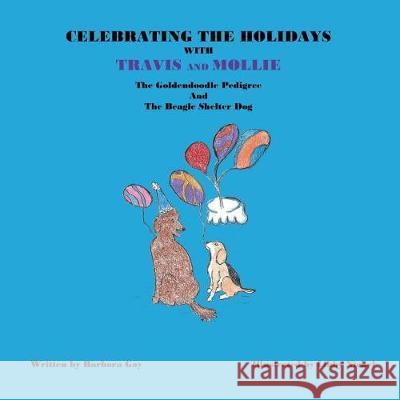 Celebrating the Holidays with Travis and Mollie Nickel, Libby 9780999047101 Just Fun Books & Things - książka